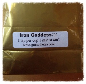 Iron Goddess tea, how appropriate!